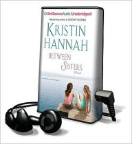 Title: Between Sisters, Author: Kristin Hannah