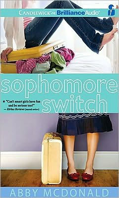 Title: Sophomore Switch, Author: Abby McDonald, Katherine Kellgren