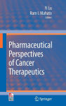 Alternative view 2 of Pharmaceutical Perspectives of Cancer Therapeutics / Edition 1