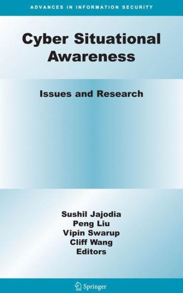 Cyber Situational Awareness: Issues and Research / Edition 1