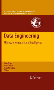 Title: Data Engineering: Mining, Information and Intelligence, Author: Yupo Chan