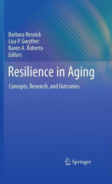 Resilience in Aging: Concepts, Research, and Outcomes / Edition 1