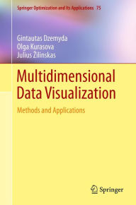 Title: Multidimensional Data Visualization: Methods and Applications, Author: Gintautas Dzemyda