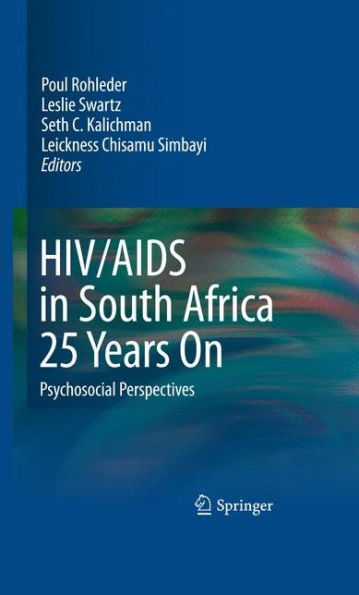 HIV/AIDS in South Africa 25 Years On: Psychosocial Perspectives / Edition 1