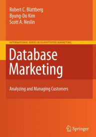 Title: Database Marketing: Analyzing and Managing Customers / Edition 1, Author: Robert C. Blattberg