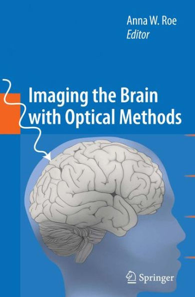 Imaging the Brain with Optical Methods / Edition 1