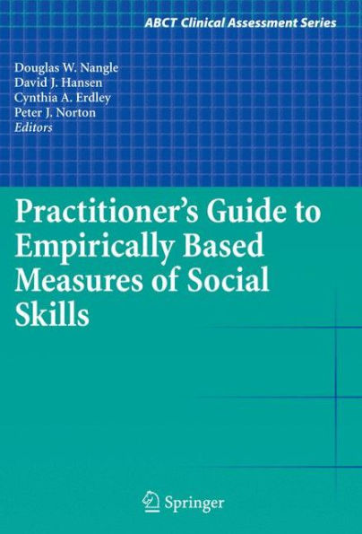 Practitioner's Guide to Empirically Based Measures of Social Skills / Edition 1