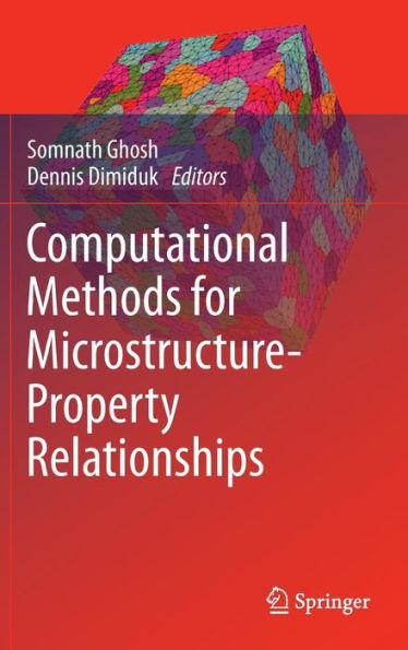 Computational Methods for Microstructure-Property Relationships / Edition 1