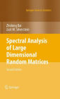 Spectral Analysis of Large Dimensional Random Matrices / Edition 2
