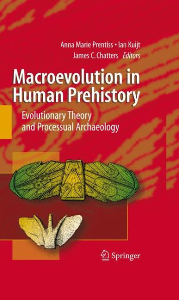 Macroevolution in Human Prehistory: Evolutionary Theory and Processual Archaeology / Edition 1