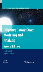 Title: Eclipsing Binary Stars: Modeling and Analysis, Author: Josef Kallrath