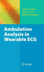 Title: Ambulation Analysis in Wearable ECG / Edition 1, Author: Subhasis Chaudhuri