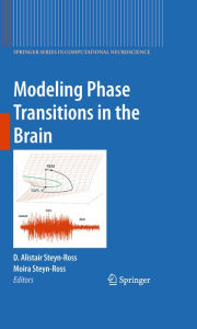 Title: Modeling Phase Transitions in the Brain, Author: D. Alistair Steyn-Ross