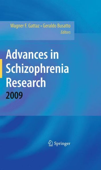 Advances in Schizophrenia Research 2009 / Edition 1