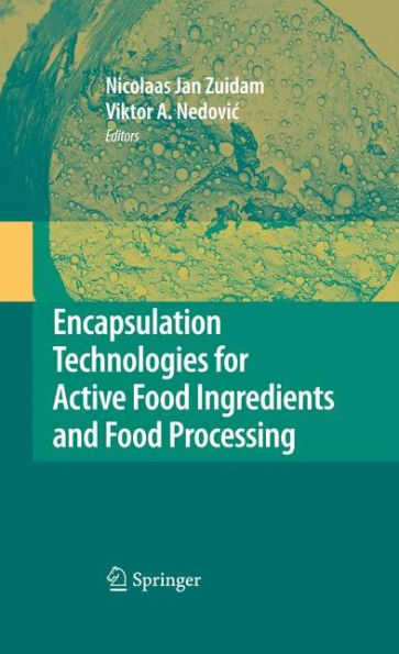 Encapsulation Technologies for Active Food Ingredients and Food Processing / Edition 1