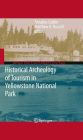 Historical Archeology of Tourism in Yellowstone National Park / Edition 1