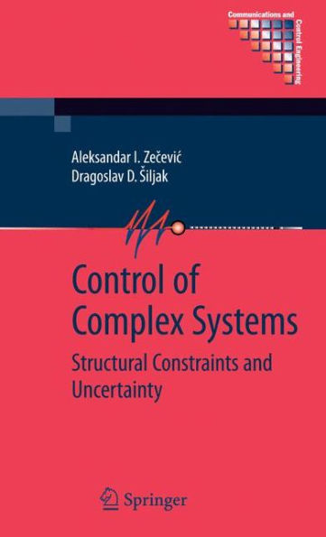 Control of Complex Systems: Structural Constraints and Uncertainty / Edition 1