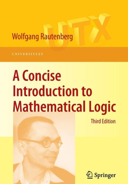 A Concise Introduction to Mathematical Logic / Edition 3