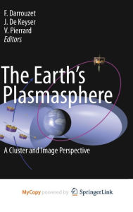 Title: The Earth's Plasmasphere: A CLUSTER and IMAGE Perspective, Author: Fabien Darrouzet