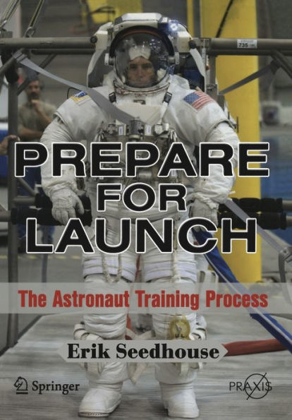 Prepare for Launch: The Astronaut Training Process