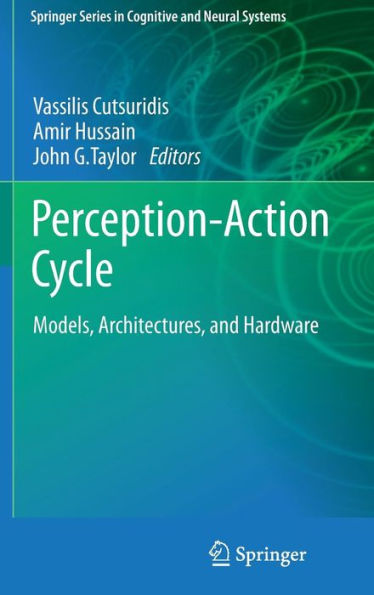 Perception-Action Cycle: Models, Architectures