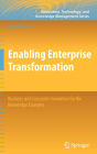 Enabling Enterprise Transformation: Business and Grassroots Innovation for the Knowledge Economy / Edition 1