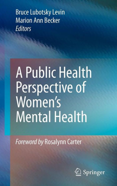 A Public Health Perspective of Women's Mental Health / Edition 1