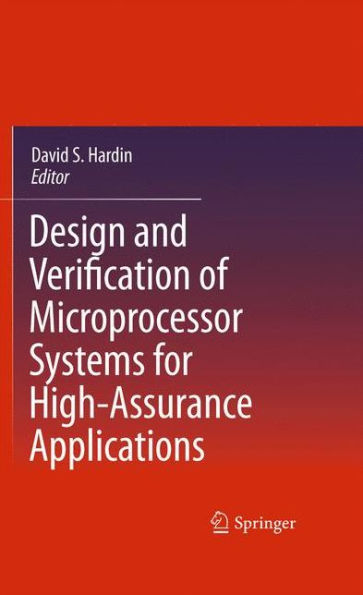 Design and Verification of Microprocessor Systems for High-Assurance Applications / Edition 1