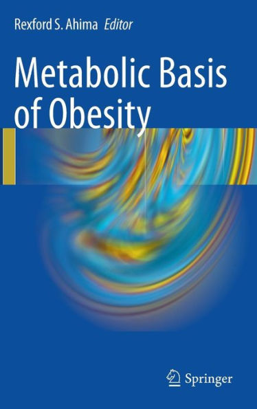 Metabolic Basis of Obesity / Edition 1