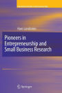 Pioneers in Entrepreneurship and Small Business Research / Edition 1