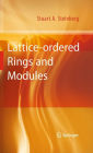 Lattice-ordered Rings and Modules / Edition 1