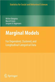 Title: Marginal Models: For Dependent, Clustered, and Longitudinal Categorical Data / Edition 1, Author: Wicher Bergsma