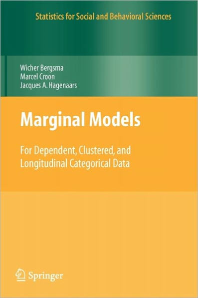 Marginal Models: For Dependent, Clustered, and Longitudinal Categorical Data / Edition 1