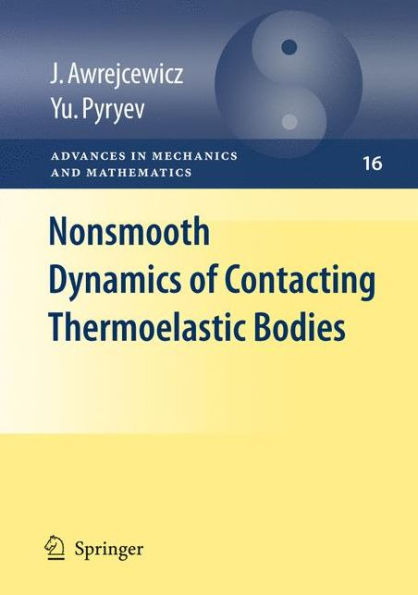 Nonsmooth Dynamics of Contacting Thermoelastic Bodies / Edition 1