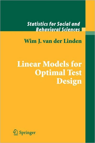 Linear Models for Optimal Test Design / Edition 1