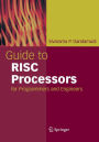 Guide to RISC Processors: for Programmers and Engineers / Edition 1