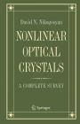 Nonlinear Optical Crystals: A Complete Survey / Edition 1