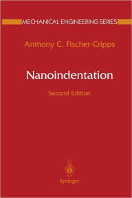 Title: Nanoindentation / Edition 2, Author: Anthony C. Fischer-Cripps