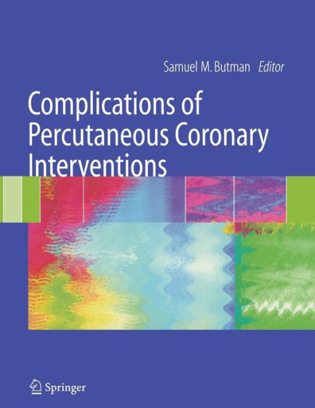 Complications of Percutaneous Coronary Interventions / Edition 1
