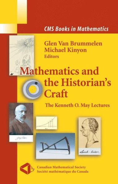 Mathematics and the Historian's Craft: The Kenneth O. May Lectures / Edition 1