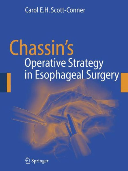 Chassin's Operative Strategy in Esophageal Surgery / Edition 1