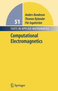 Title: Computational Electromagnetics / Edition 1, Author: Anders Bondeson