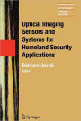 Optical Imaging Sensors and Systems for Homeland Security Applications / Edition 1