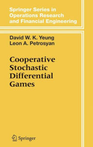Title: Cooperative Stochastic Differential Games / Edition 1, Author: David W.K. Yeung
