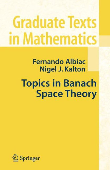 Topics in Banach Space Theory / Edition 1