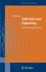 Title: Solid-State Laser Engineering / Edition 6, Author: Walter Koechner