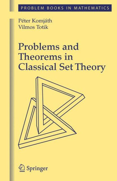 Problems and Theorems in Classical Set Theory / Edition 1