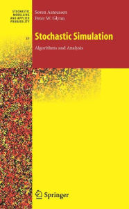 Title: Stochastic Simulation: Algorithms and Analysis / Edition 1, Author: SÃren Asmussen