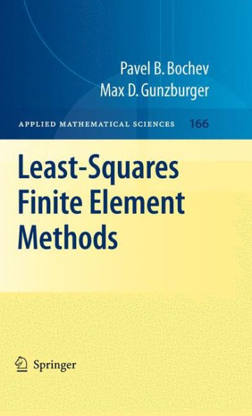 Least-Squares Finite Element Methods / Edition 1