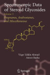 Alternative view 1 of Spectroscopic Data of Steroid Glycosides: Volume 5 / Edition 1